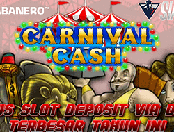 Situs Slot Deposit Via Dana Terbesar Tahun Ini Bermain Carnival: Menangkan Jackpot Tanpa Ribet