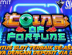 Situs Slot Terbaik Se-Asia Hanya Dengan Deposit Via Dana Bermain Coins Of Fortune