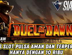 Situs Slot Pulsa Aman Dan Terpercaya Bermain Duel At Dawn