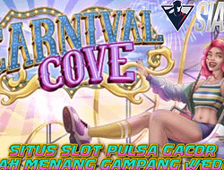 Mainkan Carnival Cove Slot Pulsa Gacor Mudah Menang