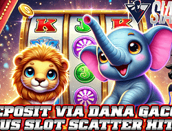 Deposit Via Dana Gacor Situs Slot Scatter Hitam: Cara Mudah Menang dan Nikmati Bonus Menarik