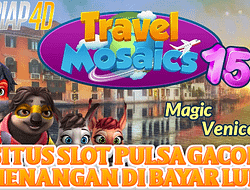 Situs Slot Pulsa Gacor Bermain Game Travel Mosaics