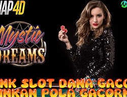 Link Slot Dana Gacor Mainkan Mystic Dreams Gacor: Tempat Terbaik untuk Menang Besar!