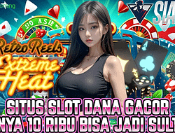 Situs Slot Dana Gacor Hanya 10 Ribu Bisa Jadi Sultan Bermain Retro Reels