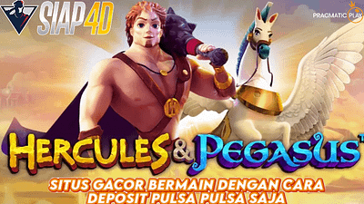 Situs Gacor Bermain Hercules & Pegasus Dengan Cara Deposit Pulsa Saja