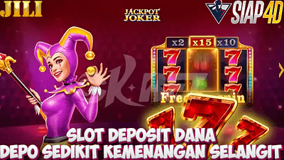 Slot Deposit Dana Depo Sedikit Kemenangan Selangit Bermain Game Jackpot Joker