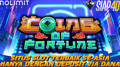Situs Slot Terbaik Se-Asia Hanya Dengan Deposit Via Dana Bermain Coins Of Fortune