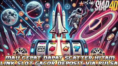 Mau Cepat Dapat Scatter Hitam Link Slot Gacor Deposit Via Pulsa