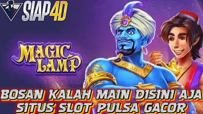 Disini Aja Bermain Magic Lamp Situs Slot Pulsa Gacor