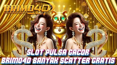 slot pulsa gacor brimo4d banyak scatter gratis