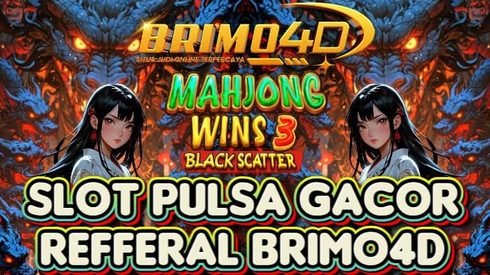 slot pulsa gacor refferal brimo4d